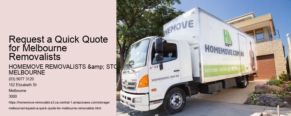 Request a Quick Quote for Melbourne Removalists